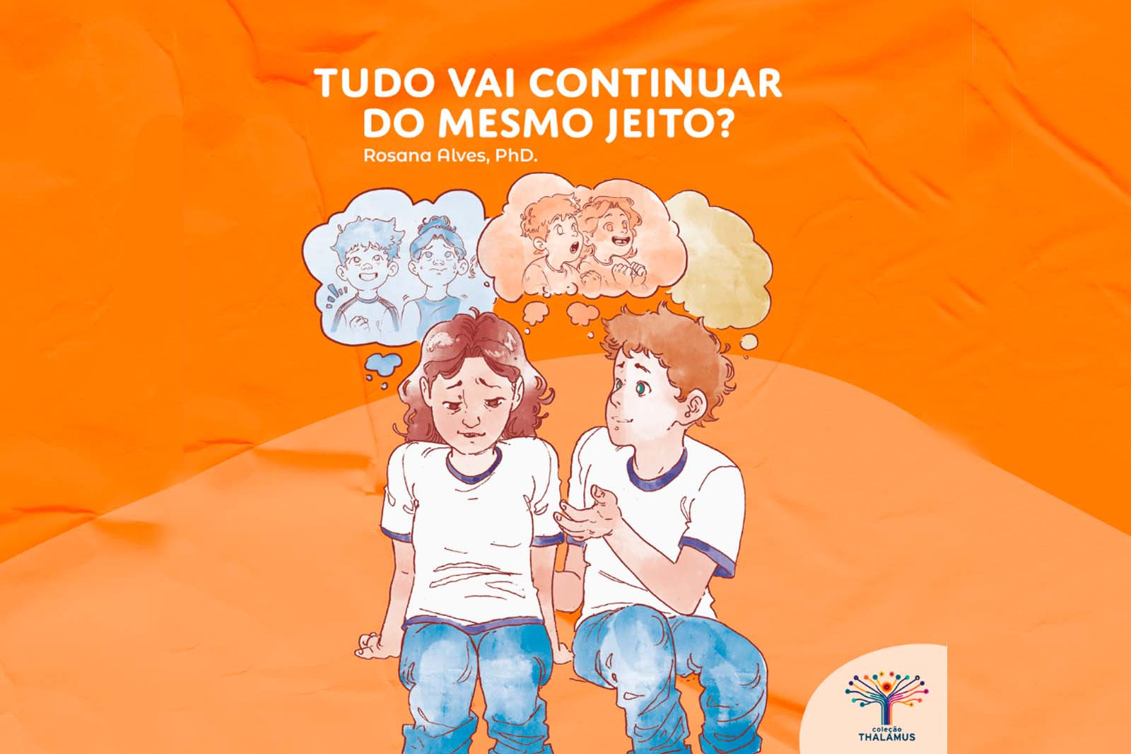 Tudo vai continuar do mesmo jeito? 